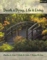 9780534576608-0534576605-Death and Dying: Life and Living (with InfoTrac) (Available Titles CengageNOW)