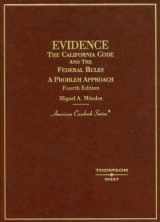 9780314183668-0314183663-Evidence: The California Code and the Federal Rules, A Problem Approach (American Casebook Series)