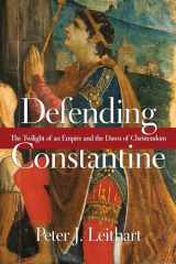9780830827220-0830827226-Defending Constantine: The Twilight of an Empire and the Dawn of Christendom