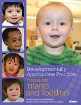9781928896951-1928896952-Developmentally Appropriate Practice: Focus on Infants and Toddlers (DAP Focus Series)