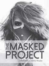 9781944528102-1944528105-The Masked Project: 100 Portraits