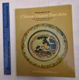 9780856670855-0856670855-Masterpieces of Chinese Export Porcelain: from the Mottahedeh Collection in the Virginia Museum