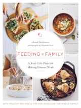 9781611803099-1611803098-Feeding a Family: A Real-Life Plan for Making Dinner Work