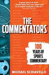 9781925927580-192592758X-The Commentators: 100 Years of Sports Commentary