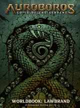 9781956916065-1956916067-Auroboros: Coils of the Serpent: Worldbook - Lawbrand RPG