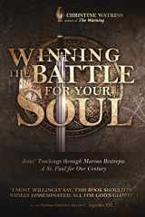9781947701137-1947701134-Winning the Battle for Your Soul: Jesus’ Teachings through Marino Restrepo: A St. Paul for Our Times