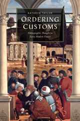 9781644533000-1644533006-Ordering Customs: Ethnographic Thought in Early Modern Venice (The Early Modern Exchange)