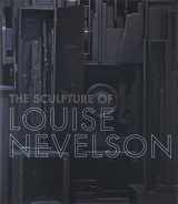 9780300160253-0300160259-The Sculpture of Louise Nevelson: Constructing a Legend