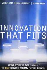 9780131438200-0131438204-Innovation that Fits: Moving Beyond the Fads to Choose the RIGHT Innovation Strategy for Your Business