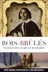 9780774862332-0774862335-Bois-Brûlés: The Untold Story of the Métis of Western Québec
