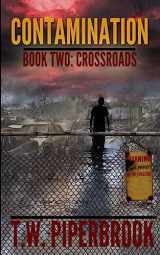 9781514134269-1514134268-Contamination 2: Crossroads (Contamination Post-Apocalyptic Zombie Series)