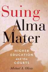 9781421409238-1421409232-Suing Alma Mater: Higher Education and the Courts