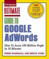 9781599180304-1599180308-Ultimate Guide to Google AdWords: How to Access 100 Million People in 10 Minutes