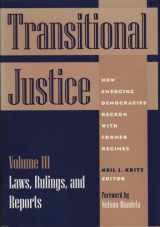 9781878379450-1878379453-Transitional Justice: How Emerging Democracies Reckon With Former Regimes : Laws, Rulings, and Reports