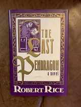 9780802711809-0802711804-The Last Pendragon: A Novel