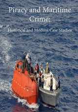 9781503243385-1503243389-Piracy and Maritime Crime: Historical and Modern Case Studies