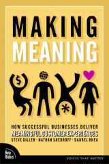 9780321374097-0321374096-Making Meaning: How Successful Businesses Deliver Meaningful Customer Experiences