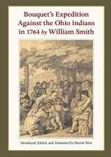 9781606352946-1606352946-Bouquet's Expedition Against The Ohio Indians in 1764 by William Smith