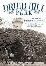 9781596292093-1596292091-Druid Hill Park: The Heart of Historic Baltimore (Landmarks)