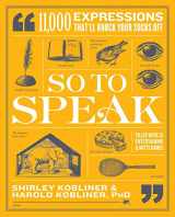 9781982163761-1982163763-So to Speak: 11,000 Expressions That'll Knock Your Socks Off