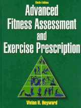 9780736086592-0736086595-Advanced Fitness Assessment and Exercise Prescription-6th Edition