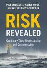 9781009299817-1009299816-Risk Revealed: Cautionary Tales, Understanding and Communication