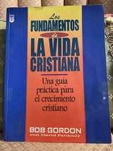 9781560635277-1560635274-Los fundamentos de la vida cristiana (Spanish Edition)