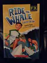 9780439746380-0439746388-Ride the Whale: A Surfer Tall Tale