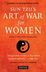9780804852005-0804852006-Sun Tzu's Art of War for Women: Strategies for Winning without Conflict - Revised with a New Introduction