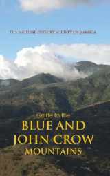 9789766372699-9766372691-The Natural History Society of Jamaica: Guide to the Blue And John Crow Mountains
