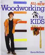 9781435275959-1435275950-The All-new Woodworking for Kids