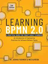 9781087994499-1087994497-Learning BPMN 2.0: An Introduction of Engineering Practices for Software Delivery Teams