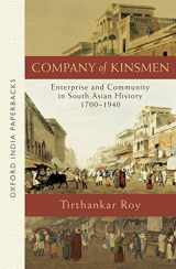 9780199486809-0199486808-Company of Kinsmen: Enterprise and Community in South Asian History 1700-1940 (Oxford India Paperbacks)