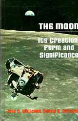 9780884691020-0884691020-The Moon: It's Creation, Form and Significance