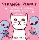 9780063049741-0063049740-Strange Planet: The Sneaking, Hiding, Vibrating Creature