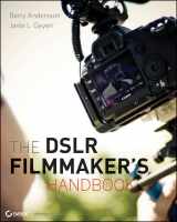 9780470876602-0470876603-The DSLR Filmmaker's Handbook: Real-World Production Techniques