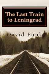 9781508570851-150857085X-The Last Train to Leningrad