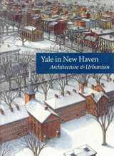 9780974956503-0974956503-Yale in New Haven: Architecture and Urbanism