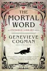9780399587443-0399587446-The Mortal Word (The Invisible Library Novel)