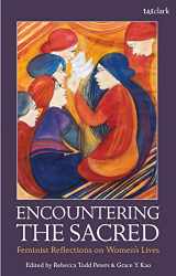 9780567683014-056768301X-Encountering the Sacred: Feminist Reflections on Women's Lives