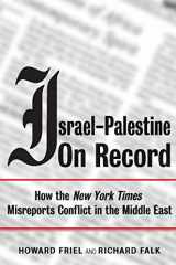 9781844671090-1844671097-Israel-Palestine on Record: How the New York Times Misreports Conflict in the Middle East