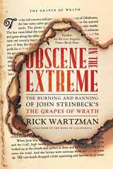 9781586487676-1586487671-Obscene in the Extreme: The Burning and Banning of John Steinbeck's The Grapes of Wrath