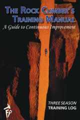 9780989515627-0989515621-The Rock Climber's Training Manual | Three Season Training Log