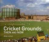 9781911682097-1911682091-Cricket Grounds Then and Now