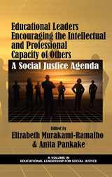 9781617356247-1617356247-Educational Leaders: Encouraging the Intellectual and Professional Capacity (Educational Leadership for Social Justice)