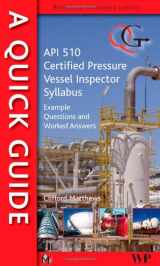 9781845697556-1845697553-A Quick Guide to API 510 Certified Pressure Vessel Inspector Syllabus: Example Questions and Worked Answers