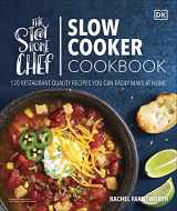 9780744029185-074402918X-The Stay-at-Home Chef Slow Cooker Cookbook: 120 Restaurant-Quality Recipes You Can Easily Make at Home