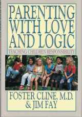 9780891093114-0891093117-Parenting With Love and Logic : Teaching Children Responsibility