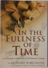 9780834171510-0834171511-In the Fullness of Time: A Christmas Celebration of Emmanuel's Coming