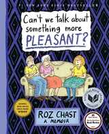 9781608198061-1608198065-Can't We Talk about Something More Pleasant?: A Memoir